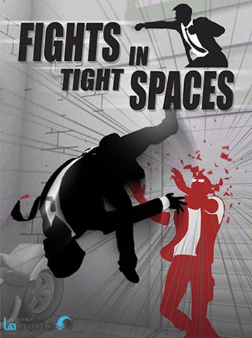Fights in Tight Spaces | ال آی مدیا | بزرگترین مرجع دانلود فارسی ساز و زیرنویس فارسی بازی های کامپیوتری